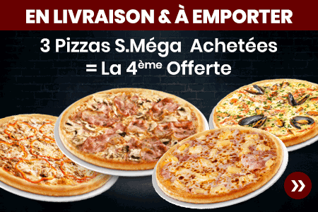 3 PIZZAS S.MEGA ACHETEES = LA 4 EME OFFERTE